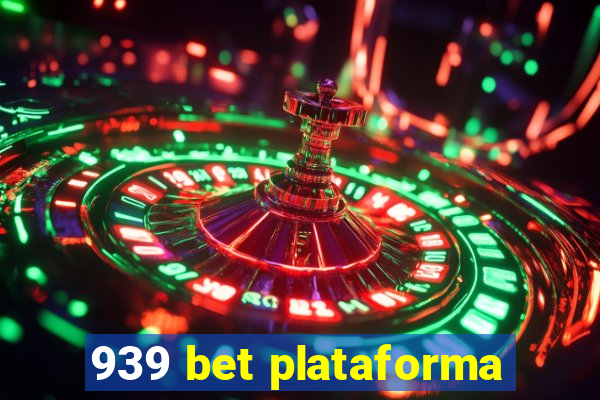 939 bet plataforma